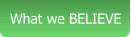 What we BELIEVE
