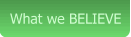 What we BELIEVE